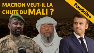 Emmanuel Macron veut-il la chute du Mali ?