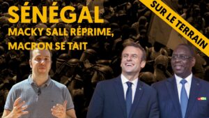 Sénégal : Macky Sall réprime, Macron se tait
